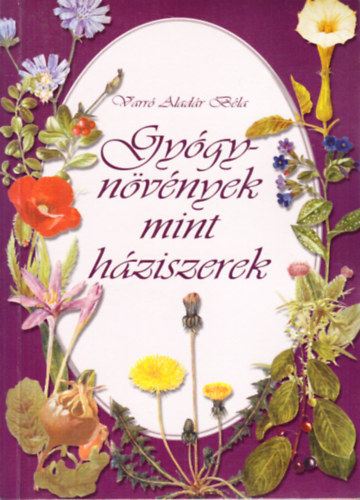 Gygynvnyek mint hziszerek - A fitoterpia npies ismertetse