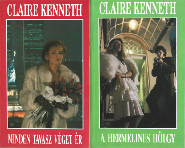 Claire Kenneth - 2 db knyv, Minden tavasz vget r, A hermelines hlgy