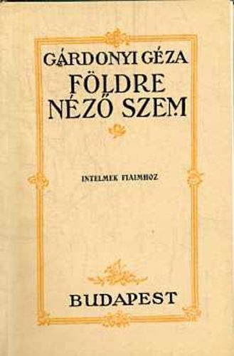 G�rdonyi G�za - F�ldre n�z� szem