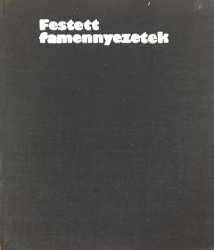 Festett famennyezetek