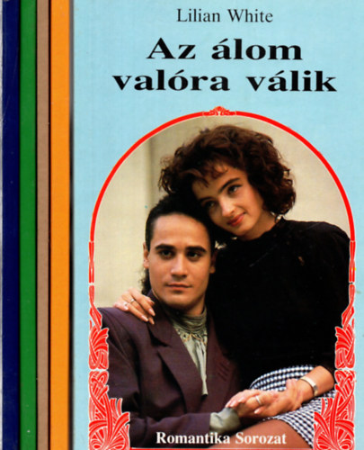 5 db Romantikus sorozat knyv (Az lom valra vlik +Fehr karcsony +Tli story +Hajsza a boldogsgrt +Szerelmed percei )