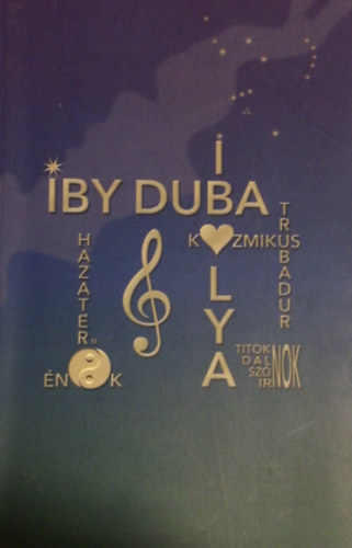 Iby Duba - Kozmikus trubadr