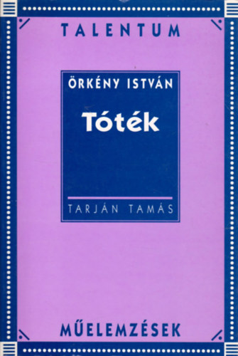 �rk�ny Istv�n: T�t�k (m�elemz�s)