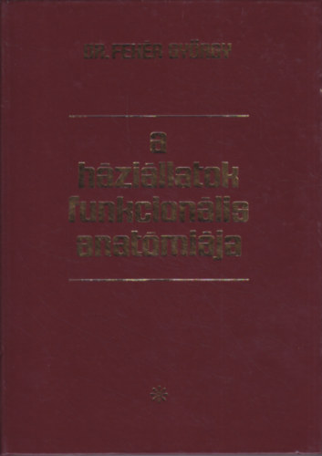 A hzillatok funkcionlis anatmija I-III.