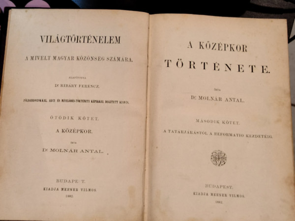 Moln�r Antal; Rib�ry Ferencz Dr. - A k�z�pkor t�rt�nete II.- A tat�rj�r�st�l a reformatio kezdet�ig (Vil�gt�rt�nelem V.)