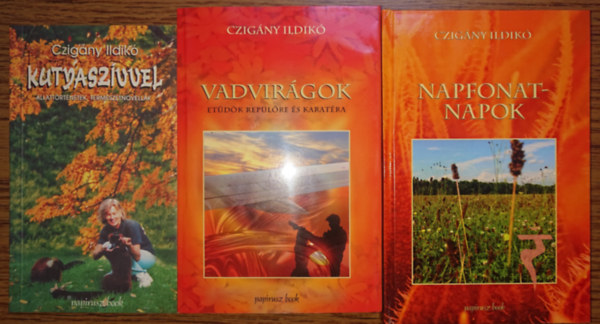 3 knyv Czigny Ildiktl: Kutyaszvvel, Vadvirgok, Napfonatnapok