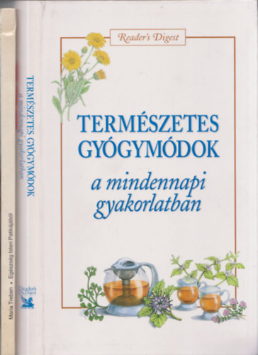 2db m� - Term�szetes gy�gym�dok a mindennapi gyakorlatban (Reader's Digest) + Maria Treben: Eg�szs�g Isten patik�j�b�l