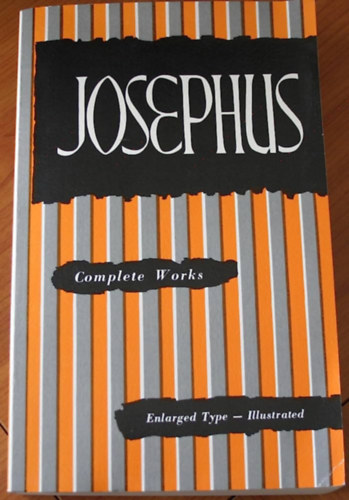 Josephus - Josephus - Complete Works - Inlarged Type - Illustrated