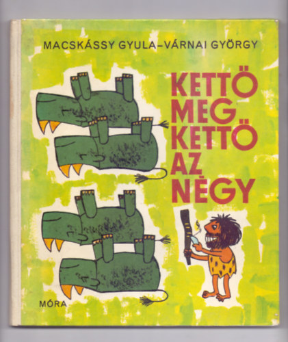 Kett� meg kett� az n�gy (M�sodik kiad�s)