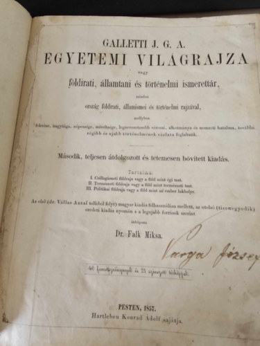 Galletti J. G. A. Egyetemi Vil�grajza vagy F�ldirati, �llamtani �s t�rt�nelmi ismerett�r M�sodik kiad�s 1857