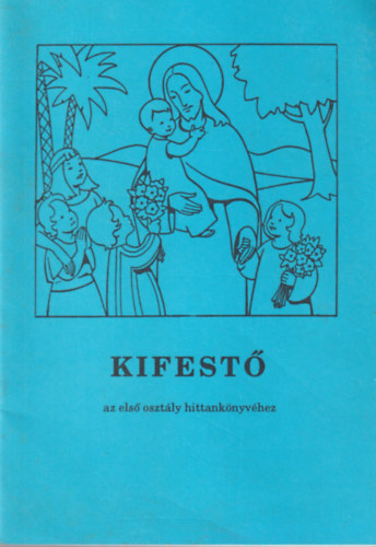 Kifest az els osztly hittanknyvhez
