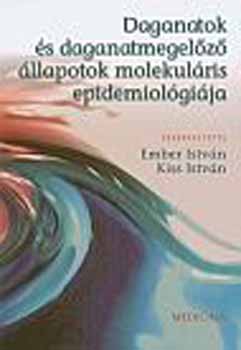 Daganatok s daganatmegelz  llapotok molekulris epidemiolgija