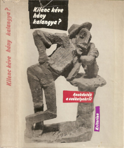Kilenc kve hny kalangya? (Anekdotk a szkelyekrl)