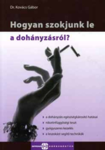 Hogyan szokjunk le a dohnyzsrl?