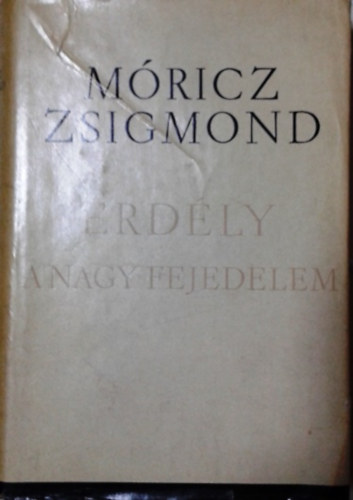 Mricz Zsigmond - Erdly - A nagy fejedelem