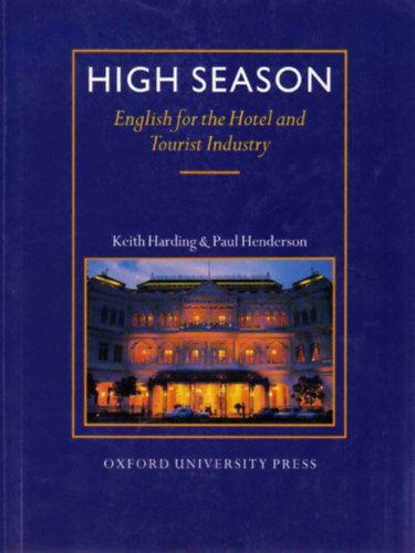 Keith-Henderson, Paul Harding - High Season - English for the Hotel and Tourist Industry