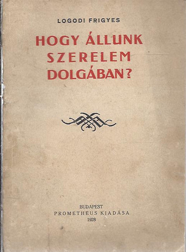 Hogy lljunk szerelem dolgban?