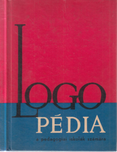 Logop�dia (tanulm�nyi sz�veg a pedag�giai iskol�k sz�m�ra)