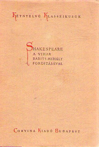 Babits Mihly  William Shakespeare (ford.) - The Tempest - A vihar Babits Mihly fordtsval