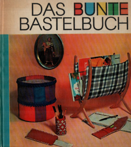 Das Bunte Bastelbuch.