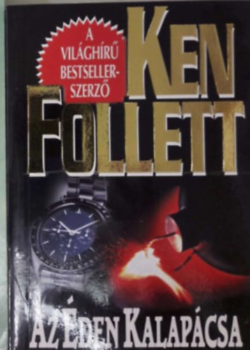 Az �den kalap�csa - Ken Follett