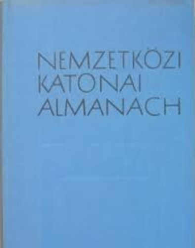 Dr. Sznt Imre - Nemzetkzi katonai almanach