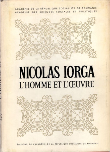 Nicolas Iorga L'Homme et L'Ceuvre