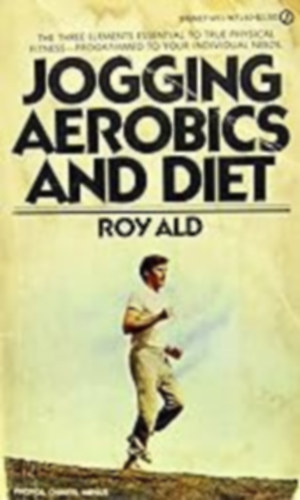 Roy Ald - Jogging Aerobics and Diet