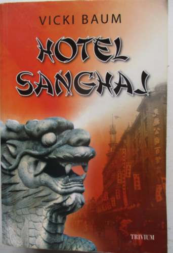 Vicki Baum - Hotel Shanghai