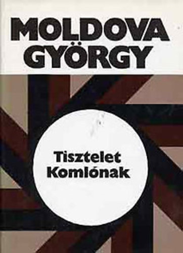 Moldova György - Tisztelet Komlónak-Riportkönyv