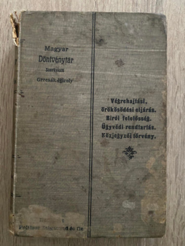 Magyar Dntvnytr III. - Vgrehajtsi rksdsi eljrs.Biri felelssg. gyvdi rendtarts. Kzjegyzi trvny. (1904)
