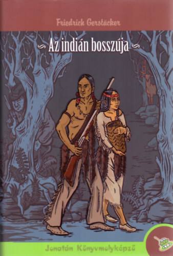 Friedrich Gerstcker - Az indin bosszja