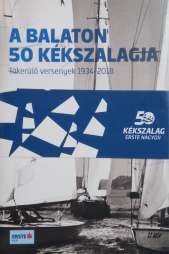 A Balaton 50 kkszalagja  - Tkerl versenyek 1934-2018