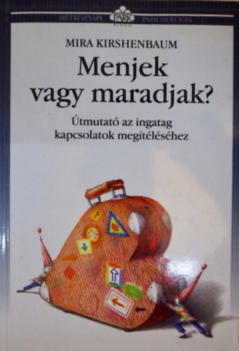Menjek vagy maradjak?