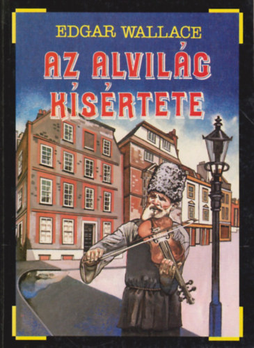 Edgar Wallace - Az alvilg ksrtete