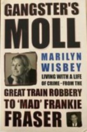 Marilyn Wisbey - Gangster's moll