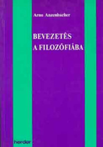 Bevezet�s a filoz�fi�ba-Arno Anzenbacher