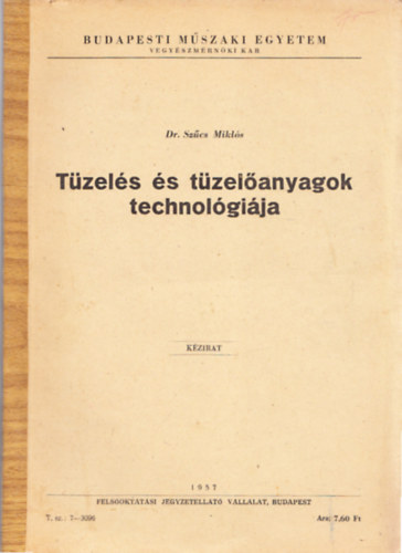 T�zel�s �s t�zel�anyagok technol�gi�ja