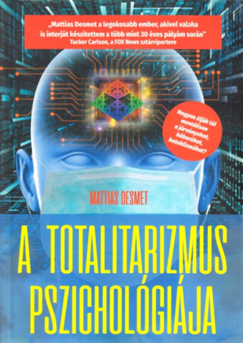 Mattias Desmet - A totalitarizmus pszicholgija