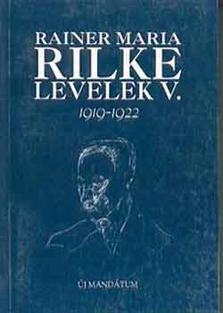 Rainer Maria Rilke - Levelek V. 1919-1922