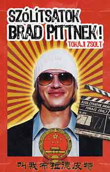 Sz�l�tsatok Brad Pittnek!