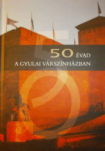 50 vad a Gyulai Vrsznhzban