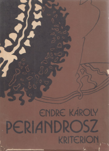 Periandrosz - Verses dr�ma �t felvon�sban, el�j�t�kkal Herodotosz t�rt�neti k�nyvei nyom�n