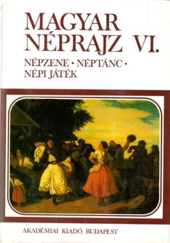 Magyar nprajz VI.: Npzene, nptnc, npi jtk
