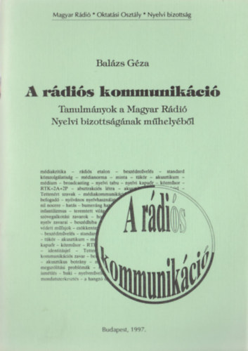 A rdis kommunikci - Tanulmnyok a Magyar Rdi Nyelvi bizottsgnak mhelybl
