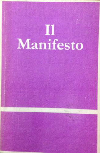 Rossana Rossanda - Il Manifesto - Az j olasz ultrabaloldal elemzsei s tzisei