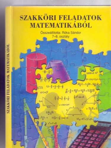 Szakkri feladatok matematikbl 7-8. osztly (THOT Tudomny s mveltsg)