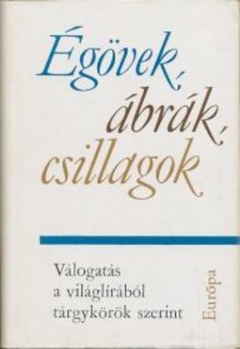 �g�vek, �br�k, csillagok. V�logat�s a vil�gl�r�b�l t�rgyk�r�k szerint