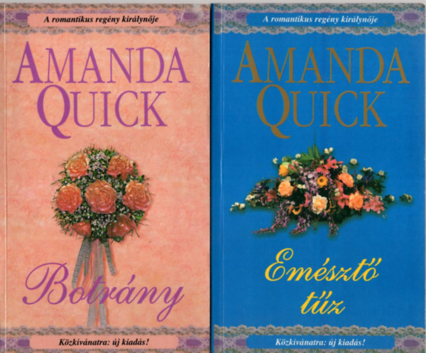 2 db Amanda Quick egy�tt: Em�szt� t�z, Botr�ny.