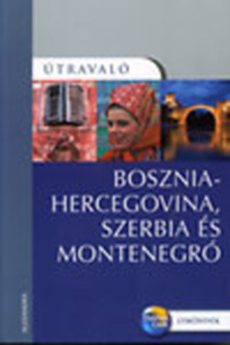 Bosznia-Hercegovina, Szerbia �s Montenegr� - �traval�
